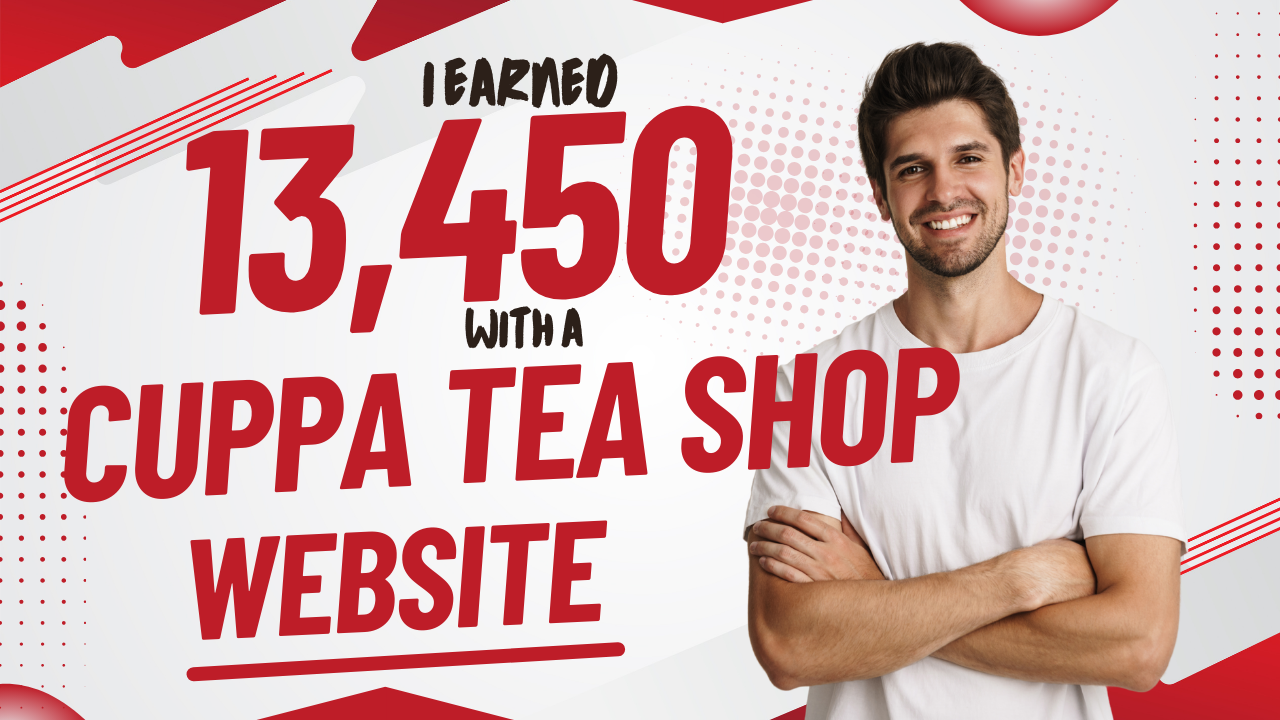 🍵 My Personal Experience Building Cuppa – A Tea Shop Website That Earns Me Every Month